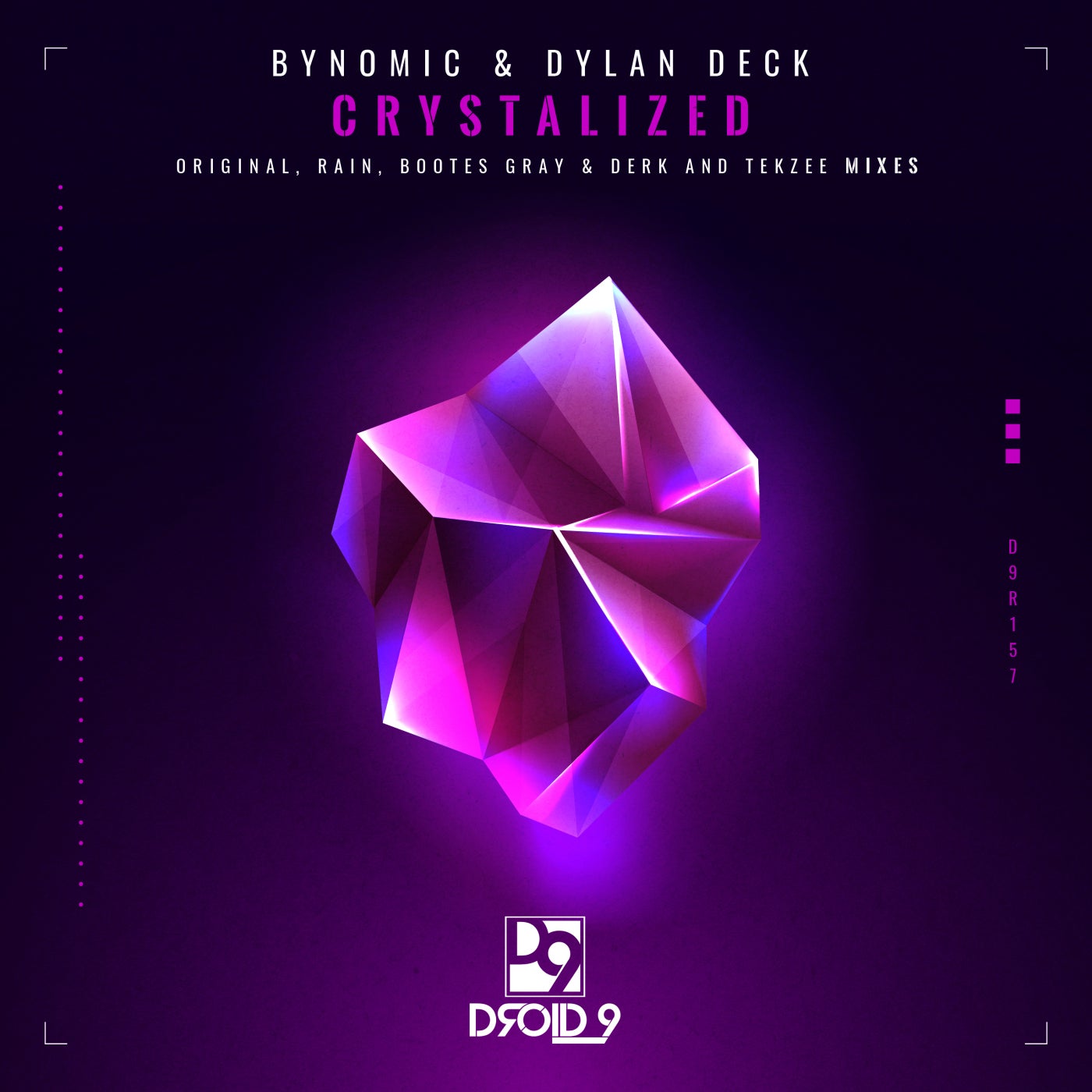 Bynomic, Dylan Deck – Crystalized [D9R157]